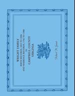 Wright Family Birth Records, 1853 to 1896, and Marriage Records, 1782 to 1900, Campbell County, Virginia