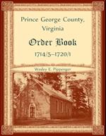 Prince George County, Virginia Order Book, 1714/5-1720/1 