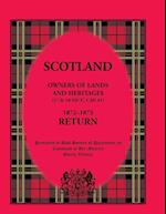 Scotland Owners of Lands and Heritages (17 & 18 Vict., Cap. 91) 1872 - 1873 Return