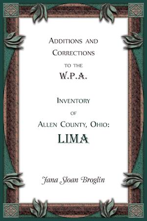 Additions and Corrections to the W.P.A. Inventory of Allen County, Ohio