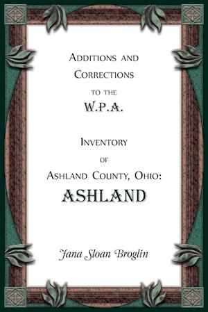 Additions and Corrections to the W.P.A. Inventory of Ashland County, Ohio