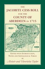 The Jacobite Cess Roll for the County of Aberdeen in 1715