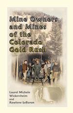 Mine Owners and Mines of the Colorado Gold Rush