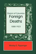 District of Columbia Foreign Deaths, 1888-1923