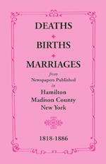 Deaths, Births, Marriages from Newspapers Published in Hamilton, Madison County, New York, 1818-1886