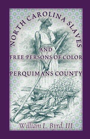 North Carolina Slaves and Free Persons of Color