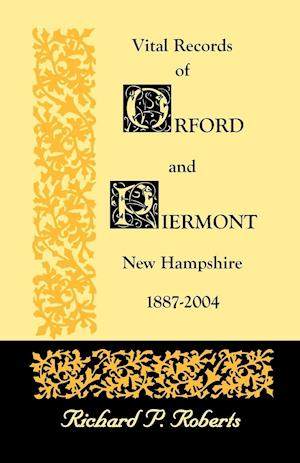 Vital Records of Orford and Piermont, New Hampshire, 1887-2004