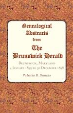 Genealogical Abstracts from the Brunswick Herald. Brunswick, Maryland, 4 January 1895 to 30 December 1898