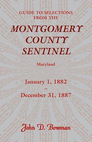 Guide to Selections from the Montgomery County Sentinel, Maryland