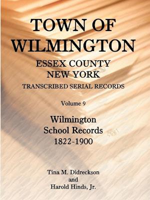 Town of Wilmington, Essex County, New York, Transcribed Serial Records, Volume 9