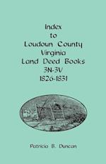 Index to Loudoun County, Virginia Land Deed Books, 3n-3v, 1826-1831