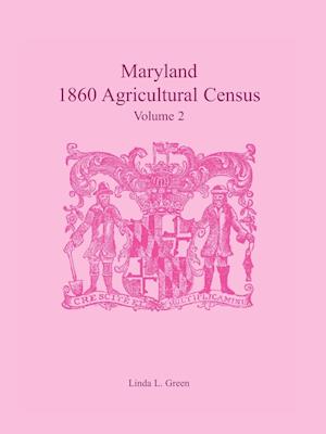 Maryland 1860 Agricultural Census, Volume 2