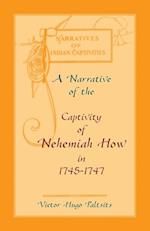 A Narrative of The Captivity of Nehemiah How in 1745-1747