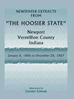 Newspaper Extracts from "The Hoosier State" Newspapers, Newport, Vermillion County, Indiana, January, 1886 to December 28, 1887