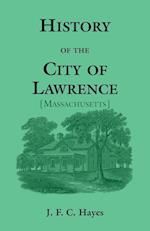 History of the City of Lawrence [Massachusetts]