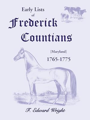 Early Lists of Frederick County, Maryland 1765-1775