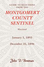 Guide to Selections from the Montgomery County Sentinel, Maryland, January 1, 1893 - December 31, 1896