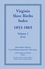 Virginia Slave Births Index, 1853-1865, Volume 2, D-G