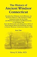 The History of Ancient Windsor, Connecticut, VOLUME 2 ONLY 