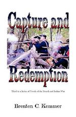 Capture and Redemption: Third in a Series of Novels of the French and Indian War 