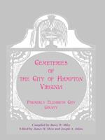 Cemeteries of the City of Hampton, Virginia, Formerly Elizabeth City County