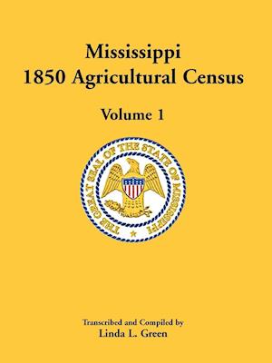 Mississippi 1850 Agricultural Census, Volume 1