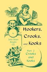 Hookers, Crooks and Kooks, Part II Crooks and Kooks