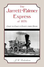 The Jarrett-Palmer Express of 1876, Coast to Coast in Eighty-Three Hours