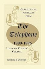 Genealogical Abstracts from the Telephone, 1889-1896, Loudoun County, Virginia