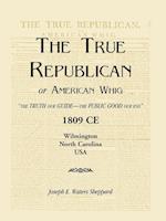 The True Republican, or American Whig