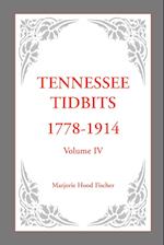 Tennessee Tidbits, 1778-1914, Volume IV