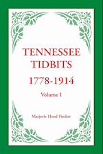 Tennessee Tidbits, 1778-1914, Volume I