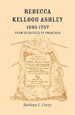 Rebecca Kellogg Ashley, 1695-1757. From Deerfield to Onaquaga