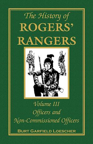 The History of Rogers' Rangers, Volume 3