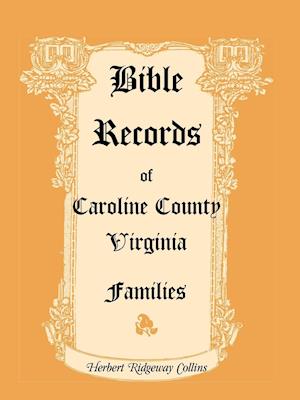 Bible Records of Caroline County, Virginia Families