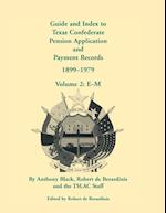 Guide and Index to Texas Confederate Pension Application and Payment Records, 1899-1979, Volume 2, E-M