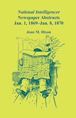 National Intelligencer Newspaper Abstracts, Jan 1, 1869 thru Jan 8, 1870