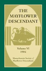 The Mayflower Descendant, Volume 6, 1904