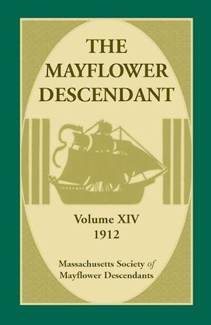 The Mayflower Descendant, Volume 14, 1912