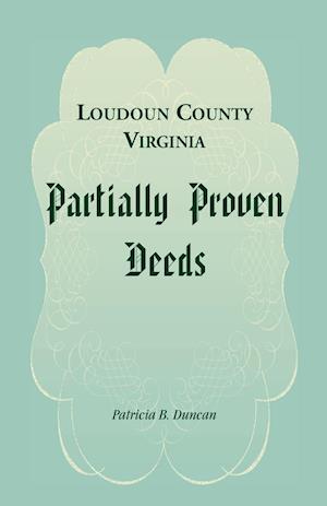 Loudoun County, Virginia Partially Proven Deeds