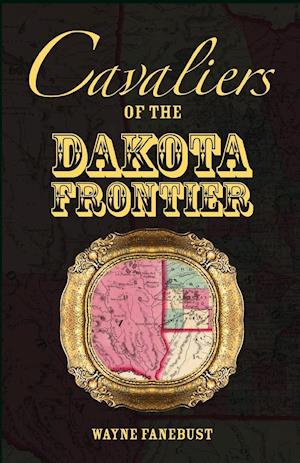 Cavaliers of the Dakota Frontier