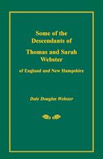 Some of the Descendants of Thomas and Sarah Webster of England and New Hampshire