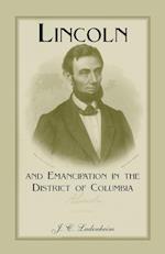 Lincoln and Emancipation in the District of Columbia