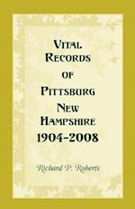 Vital Records of Pittsburg, New Hampshire, 1904-2008