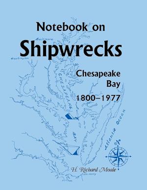 Notebook on Shipwrecks, Chesapeake Bay, 1800-1977