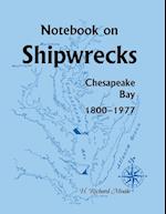 Notebook on Shipwrecks, Chesapeake Bay, 1800-1977