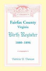 Fairfax County, Virginia Birth Register, 1880-1896