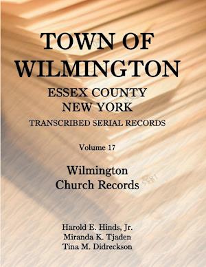 Town of Wilmington, Essex County, New York, Transcribed Serial Records, Volume 17