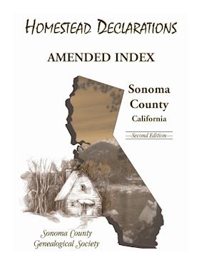 Homestead Declarations, Amended Index, Sonoma County, California, Second Edition