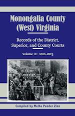Monongalia County, (West) Virginia, Records of the District, Superior and County Courts, Volume 12